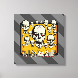Yo I Got Mad Skulls Frame Gfx Grau Streifen Leinwanddruck