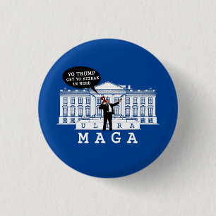 YO kommt Trump 2024 zurück Whitehouse ULTRA MAGA Button