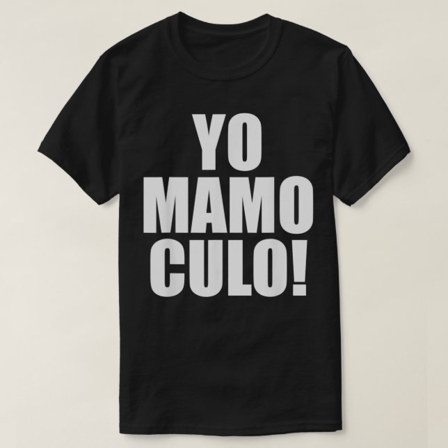 Yo Mamo Culo  T-Shirt (Design vorne)