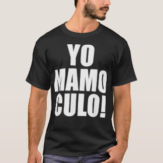 Yo Mamo Culo  T-Shirt
