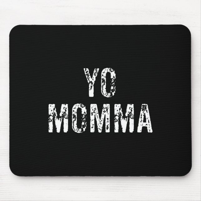 Yo Momma Fun Sketch Sprichwort Sketch Player Sketc Mousepad (Vorne)