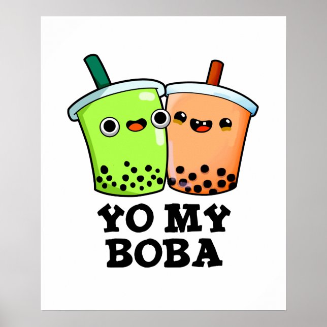 Yo My Boba Funny Boba Tea Pun Poster (Vorne)