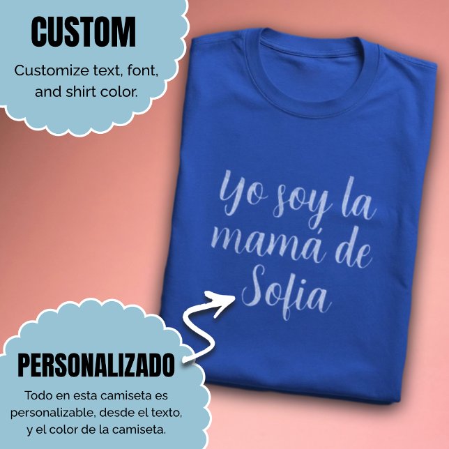 Yo Soy La Mamá Individuelle Name Spanische Mama T-Shirt (Yo Soy La Mamá Custom Name Spanish Mom T-Shirt)