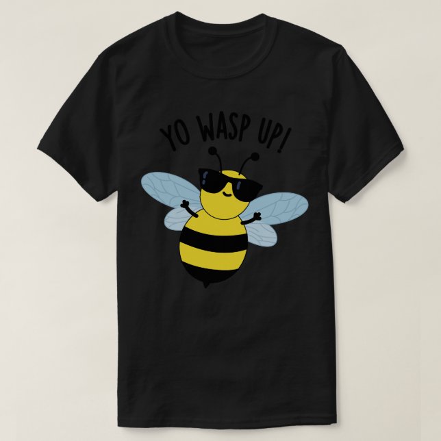 Yo Wasp Up Funny Bug Puns 1 T-Shirt (Design vorne)