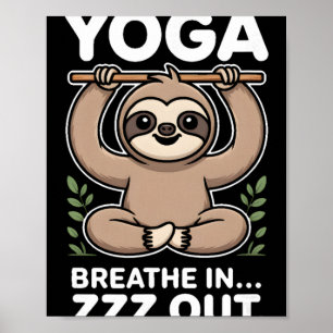 Yoga Atme Ein Zzz Aus Faultier _7 Poster