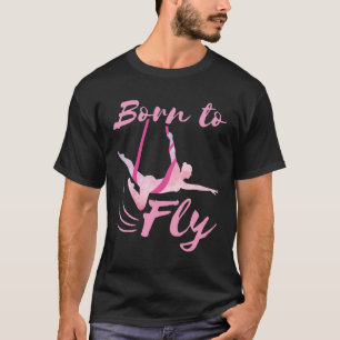 Yoga aus der Luft Geboren zu fliegen T-Shirt