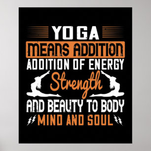 Yoga bedeutet Hinzufügung von Energie Geist und Se Poster