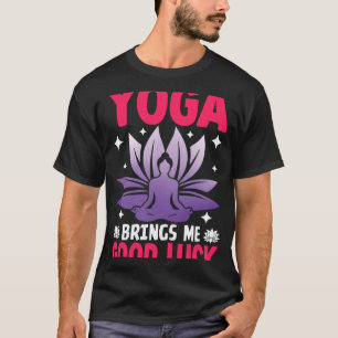 Yoga bringt mir Glück Meditation Ruhe T-Shirt