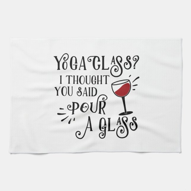 Yoga Class? Pour a Glass Geschirrtuch (Horizontal)