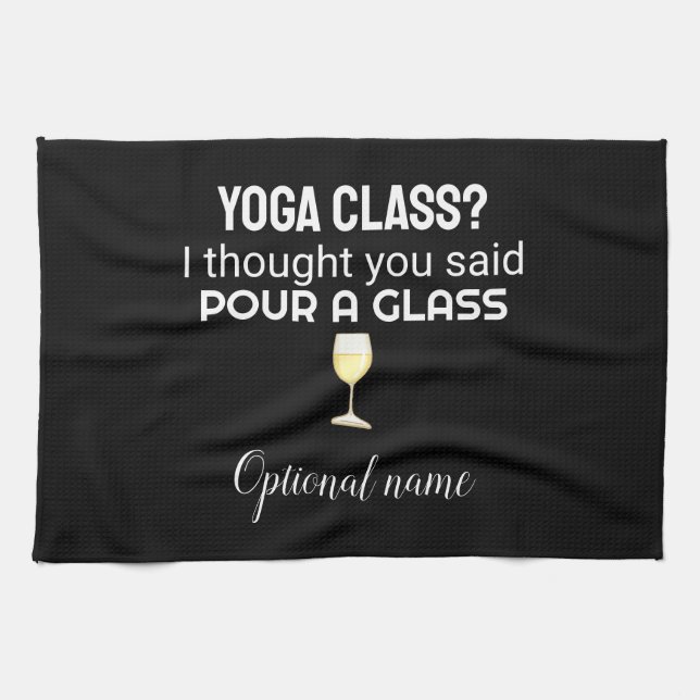 "Yoga Class? Pour a Glass" Zitat Küchentuch (Horizontal)