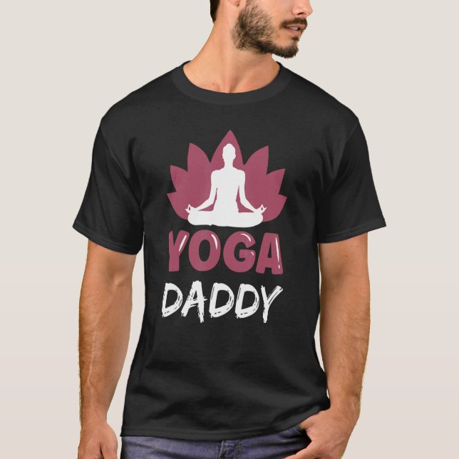 Yoga Daddy Niedlich Meditation Hobby Vater Pater P T-Shirt (Vorderseite)