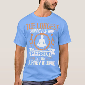 Yoga Die längste Reise ist die Fahrt nach innen T-Shirt