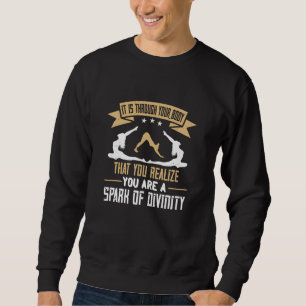 Yoga durch Ihren Körper Sie sind ein Park der Gött Sweatshirt