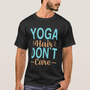 Yoga-Frisur, Egal Lustiges Fitness-T-Shirt für Fra T-Shirt
