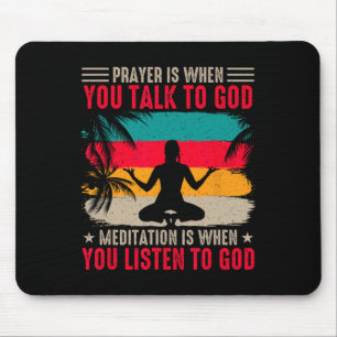 Yoga-Gebet ist, wenn man mit Gott spricht Meditati Mousepad