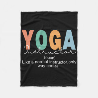 Yoga Instructor Definition Normal Only Cooler Teac Fleecedecke