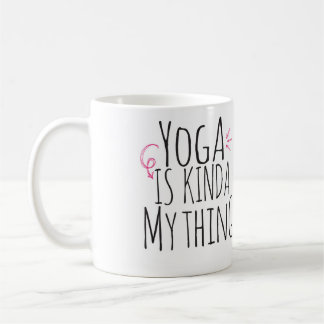 Yoga ist ein bisschen meine Sache Kaffeetasse