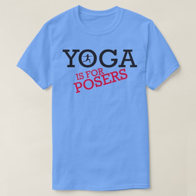 Yoga ist für Poster T-Shirt (Design vorne)
