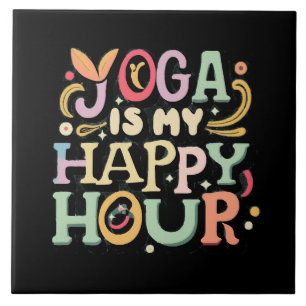 Yoga ist meine Happy Hour Fliese