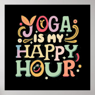 Yoga ist meine Happy Hour Poster