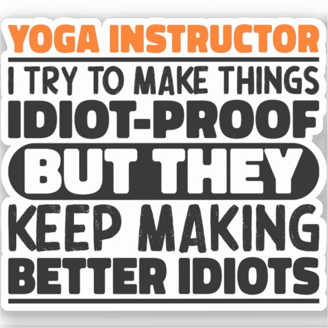 Yoga-Lehrer Ich versuche Dinge zu machen Lustige S Aufkleber (Vorderseite)