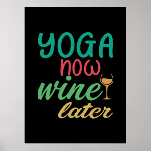 Yoga Liebhaber Yoga Jetzt Wein Später Poster