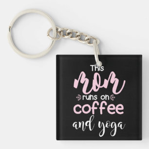 Yoga Lover   Diese Mama läuft auf Kaffee und Yoga Schlüsselanhänger