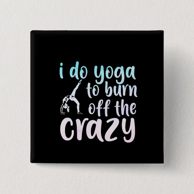 Yoga Lover | Ich bringe Yoga aus Button (Vorderseite)