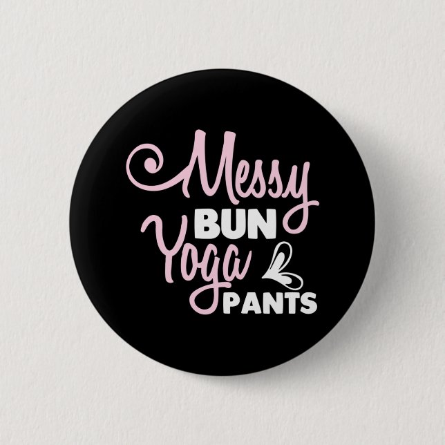 Yoga Lover | Messy Bun Yoga Pants Button (Vorderseite)
