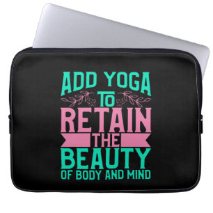Yoga Lover   Yoga hinzufügen, um die Schönheit zu  Laptopschutzhülle