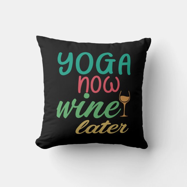 Yoga Lover | Yoga Jetzt Wein später Kissen (Vorderseite)