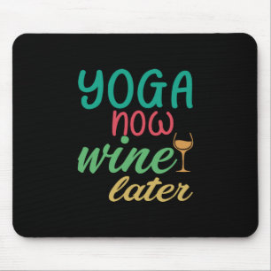 Yoga Lover   Yoga Jetzt Wein später Mousepad