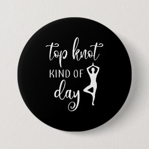 Yoga Lover Yoga Top Knot Art Day Button