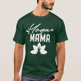Yoga Mama Hobby Mama Mother Mommy Giry T-Shirt