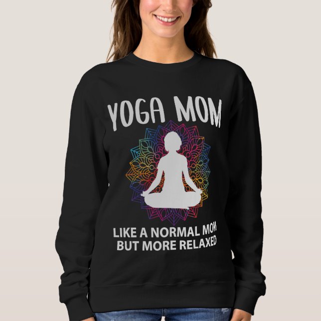 Yoga Mama Sprichwort Sweatshirt (Vorderseite)