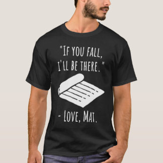 Yoga Mat Quote Mediation Yoga T-Shirt