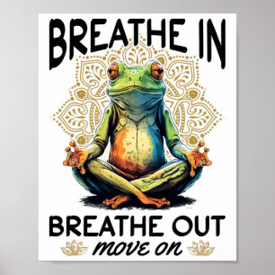 Yoga-Meditation - Einatmen, Ausatmen, Weitermachen Poster