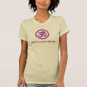 Yoga-OM-T - Shirt "dort ist kein Platz wie OM "