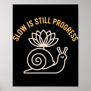Yoga Schnecke Design Langsam Ist Immer Noch Fortsc Poster