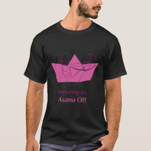Yoga schwitzt meine Asana ab T-Shirt