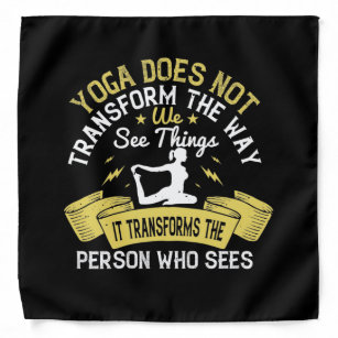 Yoga verändert nicht die Art, wie wir Dinge sehen, Halstuch