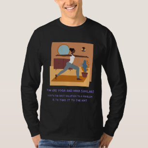 Yoga Vs Mixed Martial Arts T-Shirt