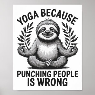 Yoga, weil das Schlagen von Menschen falsch ist _5 Poster