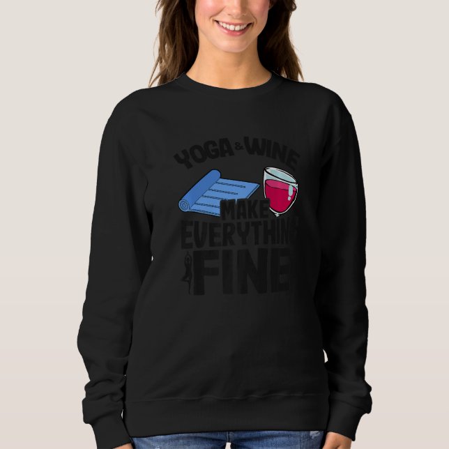Yoga & Wine Make Everything Fine Women  Yoga Sweatshirt (Vorderseite)
