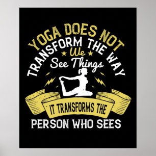 Yoga - Yoga verändert die Person, die sieht Poster