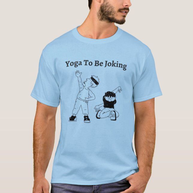 Yoga zum Spaß T-Shirt (Vorderseite)