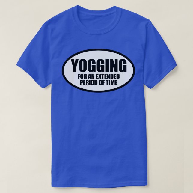 Yogging für längere Zeit T-Shirt (Design vorne)