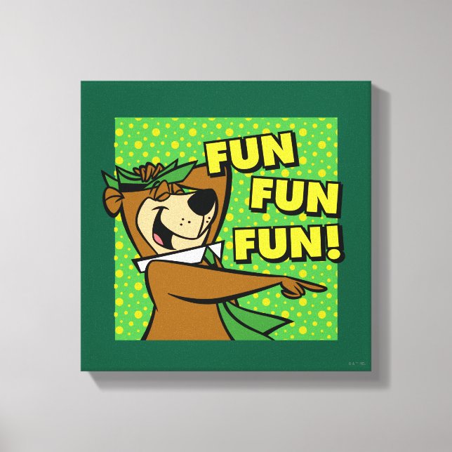 Yogi Bear Fun Fun Fun Leinwanddruck (Vorderseite)