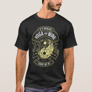 Yogi Ich liebe Yoga und Wein Yoga T-Shirt