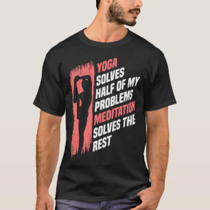 Yogi löst Probleme Zen-Meditation Yoga T-Shirt